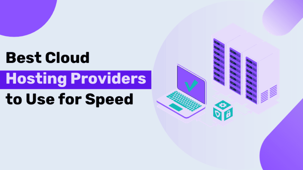 10 Best Cloud Hosting Services for 2023 Which One is