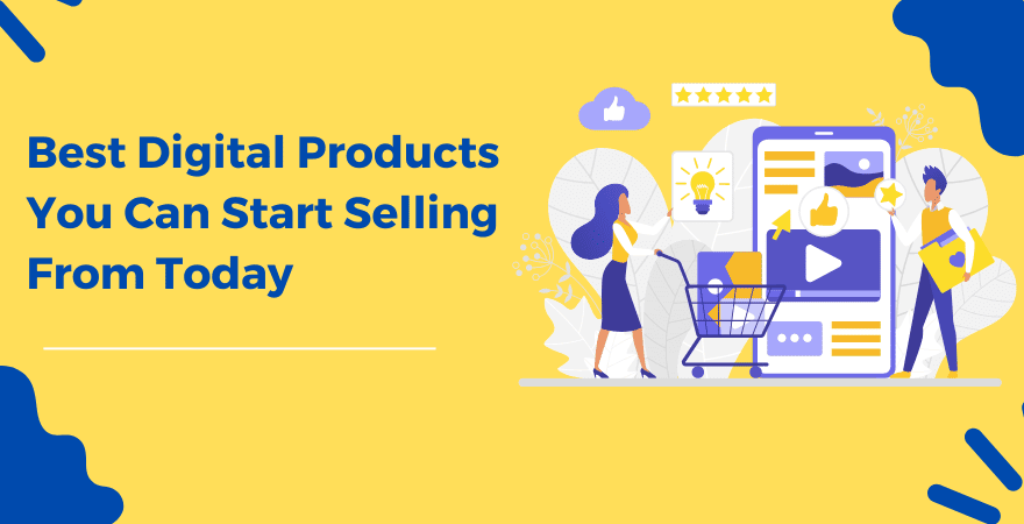 11 Best Digital Products that You Can Sell Today 2023