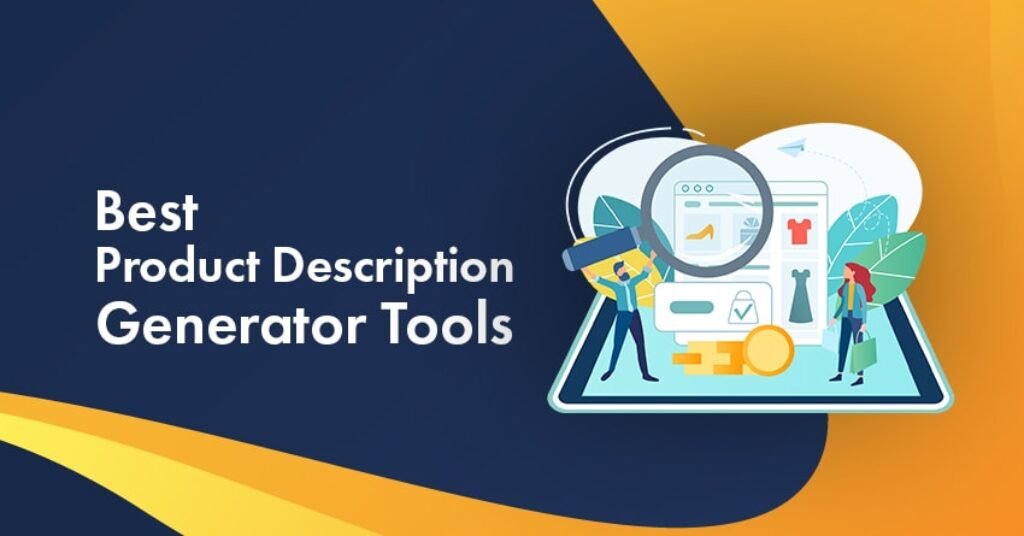 5 Best Product Description Generator Tools to Use In 2023
