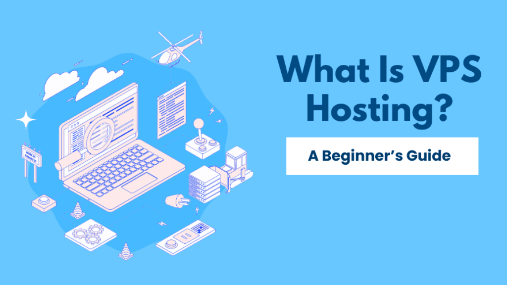 What is VPS Hosting Virtual Private Servers Explained for Beginners